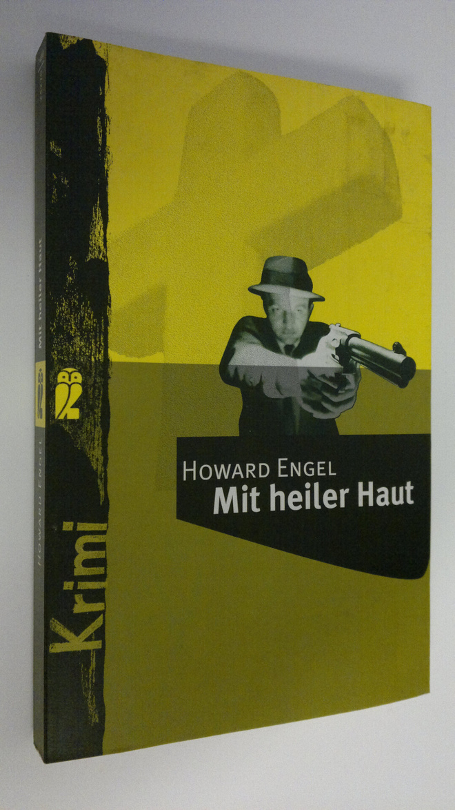Howard Engel : Mit heiler Haut : Krimi