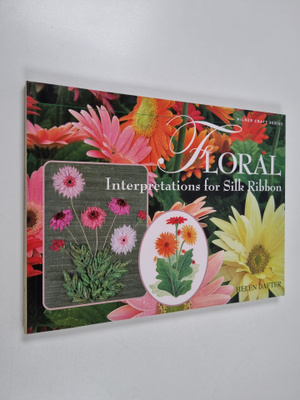 Helen Dafter : Floral Interpretations for Silk Ribbon