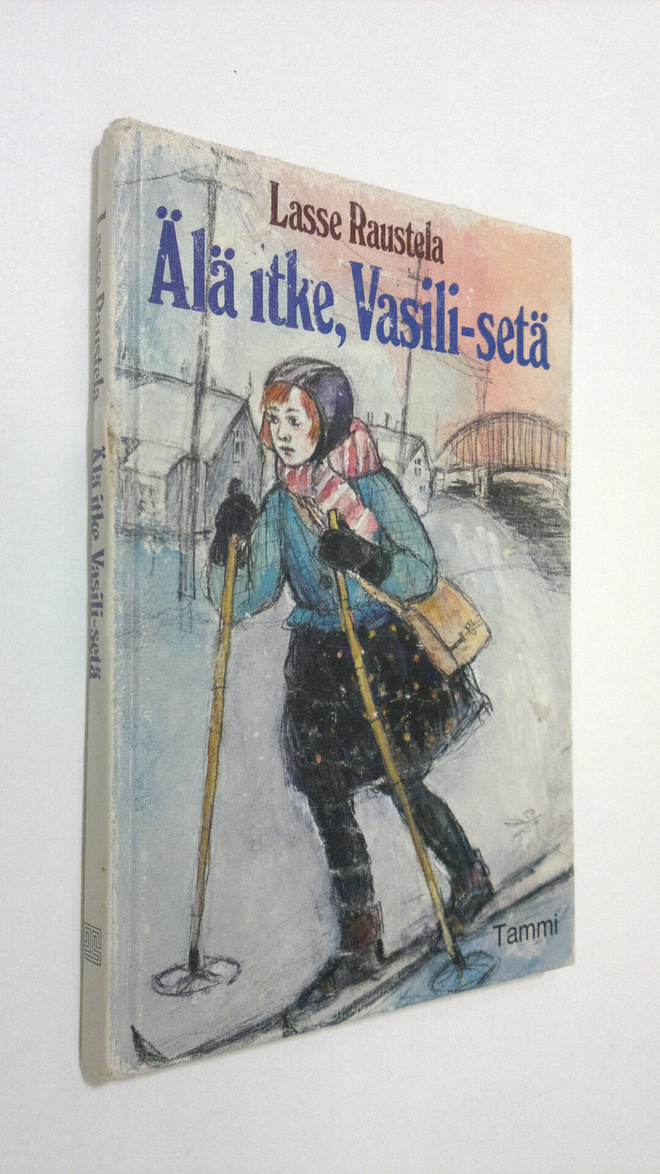 Lasse Raustela : Älä itke, Vasili-setä