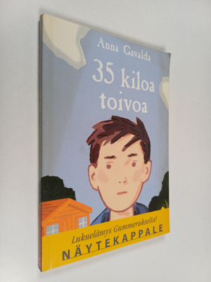 Anna Gavalda : 35 kiloa toivoa