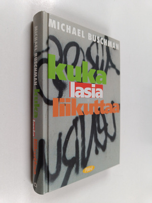 Michael Buschman : Kuka lasia liikuttaa