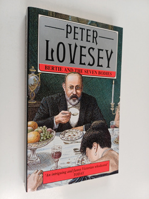 Peter Lovesey : Bertie and the Seven Bodies