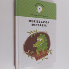 Hannu Hirvonen : Murisevassa metsässä - pikkukuva 1