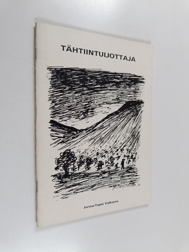 Jorma-Tapio Valkama : Tähtiintuijottaja (signeerattu, tek...