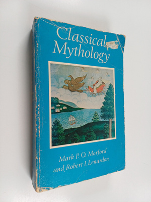 Mark P. O. Morford ym. : Classical Mythology