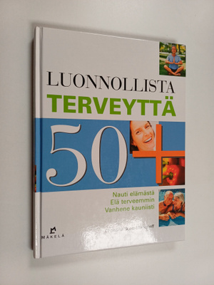 Christina Scott-Moncrieff : Luonnollista terveyttä 50+ : ...