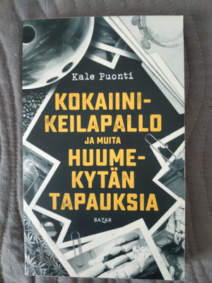 Kale Puonti: Kokaiinikeilapallo ja muita huumekytän tapauksi