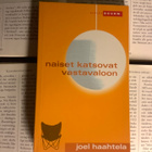 Joel Haahtela - Naiset katsovat vastavaloon (pokkari) - pikkukuva 2