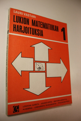 Lauri Vastari : Lukion matematiikan harjoituksia 1