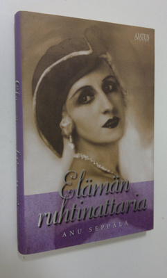 Anu Seppälä : Elämän ruhtinattaria