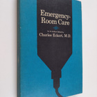 Emergency-room care : by 24 authors ; ed. by Charles Eckert - pikkukuva 1
