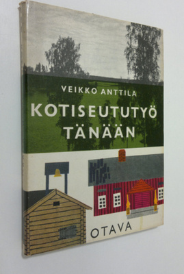 Veikko Anttila : Kotiseututyö tänään