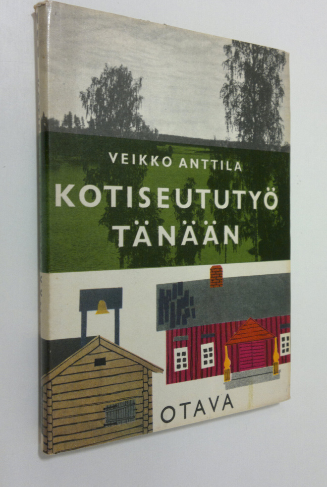 Veikko Anttila : Kotiseututyö tänään