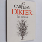 Bo Carpelan : Dikter från trettio år - pikkukuva 1