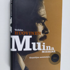 Veikko Huovinen : Muina miehinä : kirjailijan muistelmia - pikkukuva 1