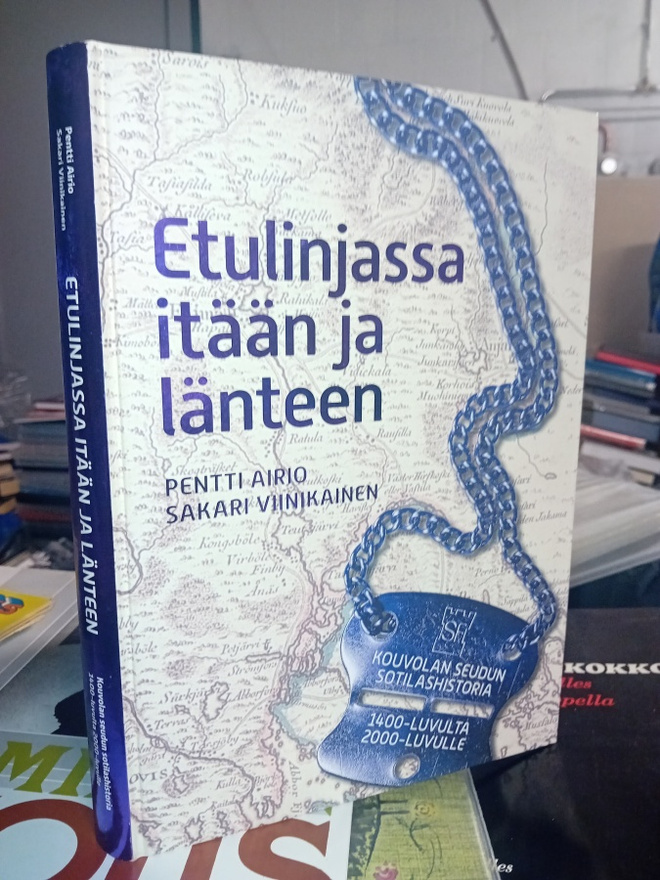 Airio : Etulinjassa itään ja länteen ( SIGNED ) SIS POSTIKUL