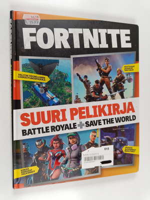 Fortnite : suuri pelikirja : Battle Royale + Save the World