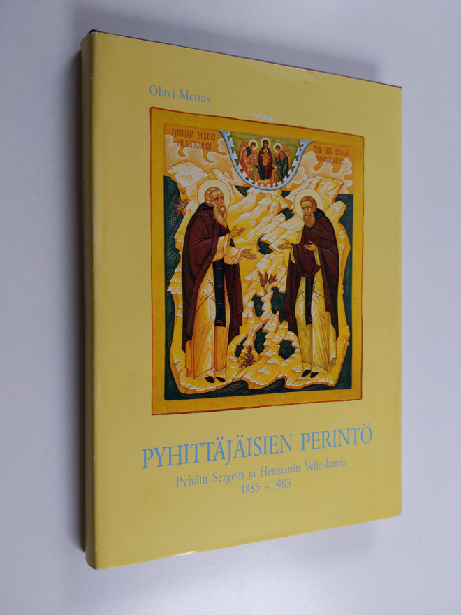 Olavi Merras : Pyhittäjäisien perintö : Pyhäin Sergein ja...