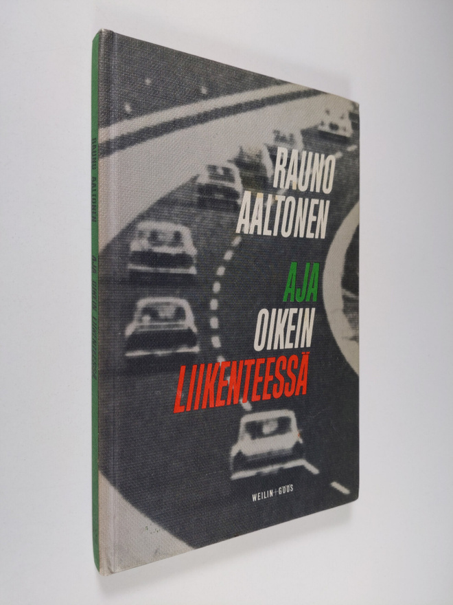 Rauno Aaltonen : Aja oikein liikenteessä
