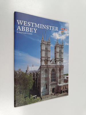 James Wilkinson ym. : Westminster Abbey : A Souvenir Guide