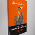 Mato Valtonen : Noh, sano naakka ku nokka katkes : ihmeel... - pikkukuva 1