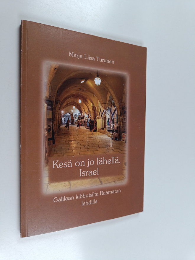 Marja-Liisa Turunen : Kesä on jo lähellä, Israel : Galile...