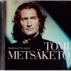 Tomi Metsäketo - Rakkautta vain (uusi) - pikkukuva 1
