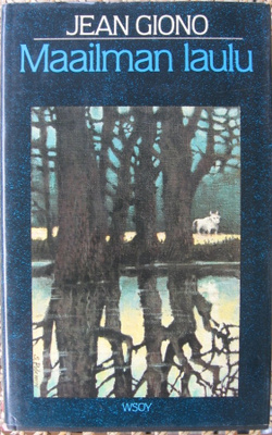 Jean Giono: Maailman laulu, Wsoy 1983. 2p. 263 s.