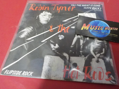 ROBIN TYNER & THE HOT RODS - TILL THE NIGHT IS GONE 7''