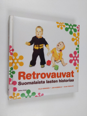 Ville Hänninen : Retrovauvat : suomalaista lasten historiaa