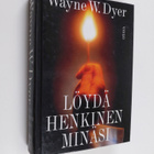 Wayne W. Dyer : Löydä henkinen minäsi - pikkukuva 1