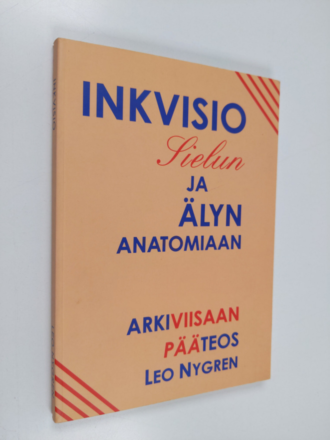 Leo Nygren : Inkvisio sielun ja älyn anatomiaan : arkivii...