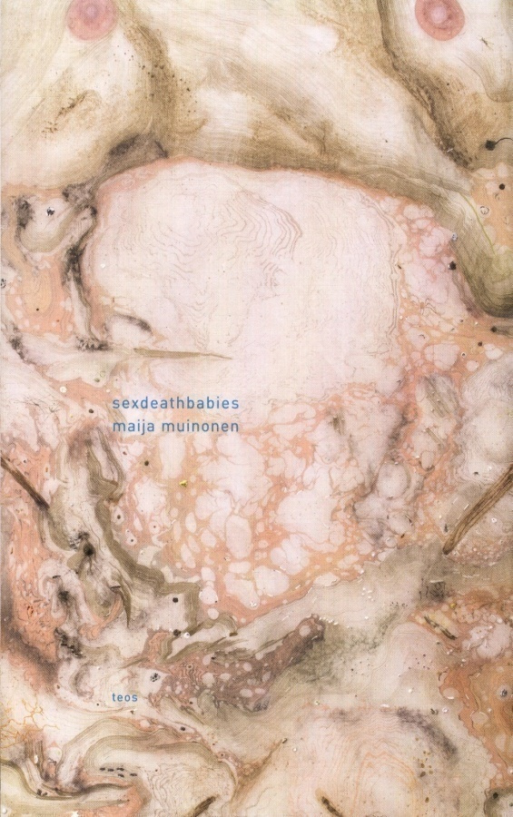 Maija Muinonen: Sexdeathbabies