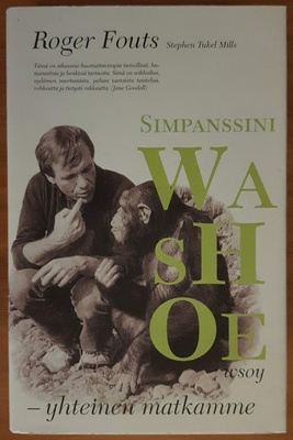Roger Fouts: Simpanssini Washoe - Yhteinen matkamme