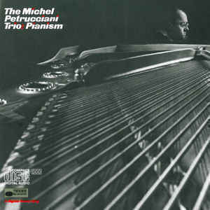 The Michel Petrucciani Trio - Pianism