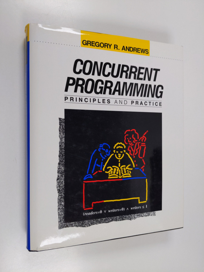 Gregory R. Andrews : Concurrent programming : principles ...