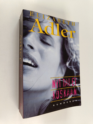 Elizabeth Adler : Nyt tai ei koskaan