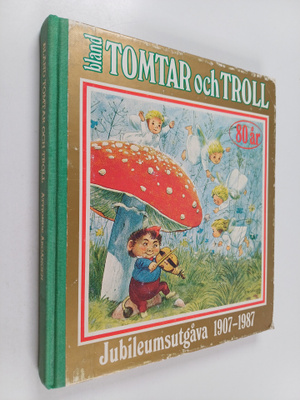 Bland tomtar och troll 80 år : med teckningar av John Bau...