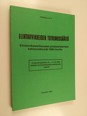 Elintarviketeollisuuden prosessitekniset kehitysnäkymät 1...