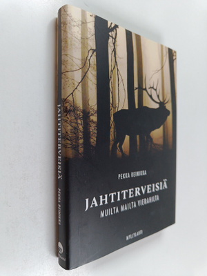 Pekka Reinikka : Jahtiterveisiä : Muilta mailta vierahilta