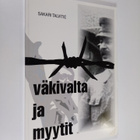 Sakari Talvitie : Väkivalta ja myytit - pikkukuva 1
