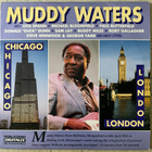 [LP] MUDDY WATERS: CHICAGO - LONDON - pikkukuva 1