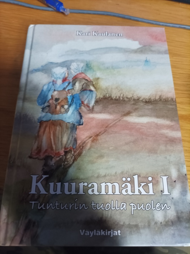 Kari Kaulanen Kuuramäki 1 Tunturin tuolla puolen
