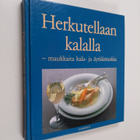 Brita Olsson : Herkutellaan kalalla : maukkaita kala- ja ... - pikkukuva 1