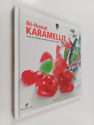 Maria Öhrn : Iki-ihanat karamellit : uusia ja vanhoja suo...