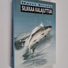 Harri Sirola : Silkkaa kalajuttua - pikkukuva 1