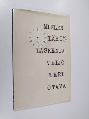 Veijo Meri : Mielen lähtölaskenta