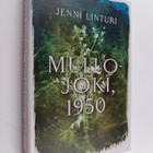Jenni Linturi : Mullojoki, 1950 - pikkukuva 1