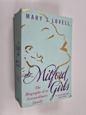 Mary S. Lovell : The Mitford Girls - The Biography of an ...