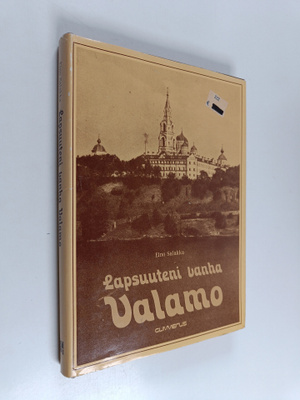 Eino Salakka : Lapsuuteni vanha Valamo